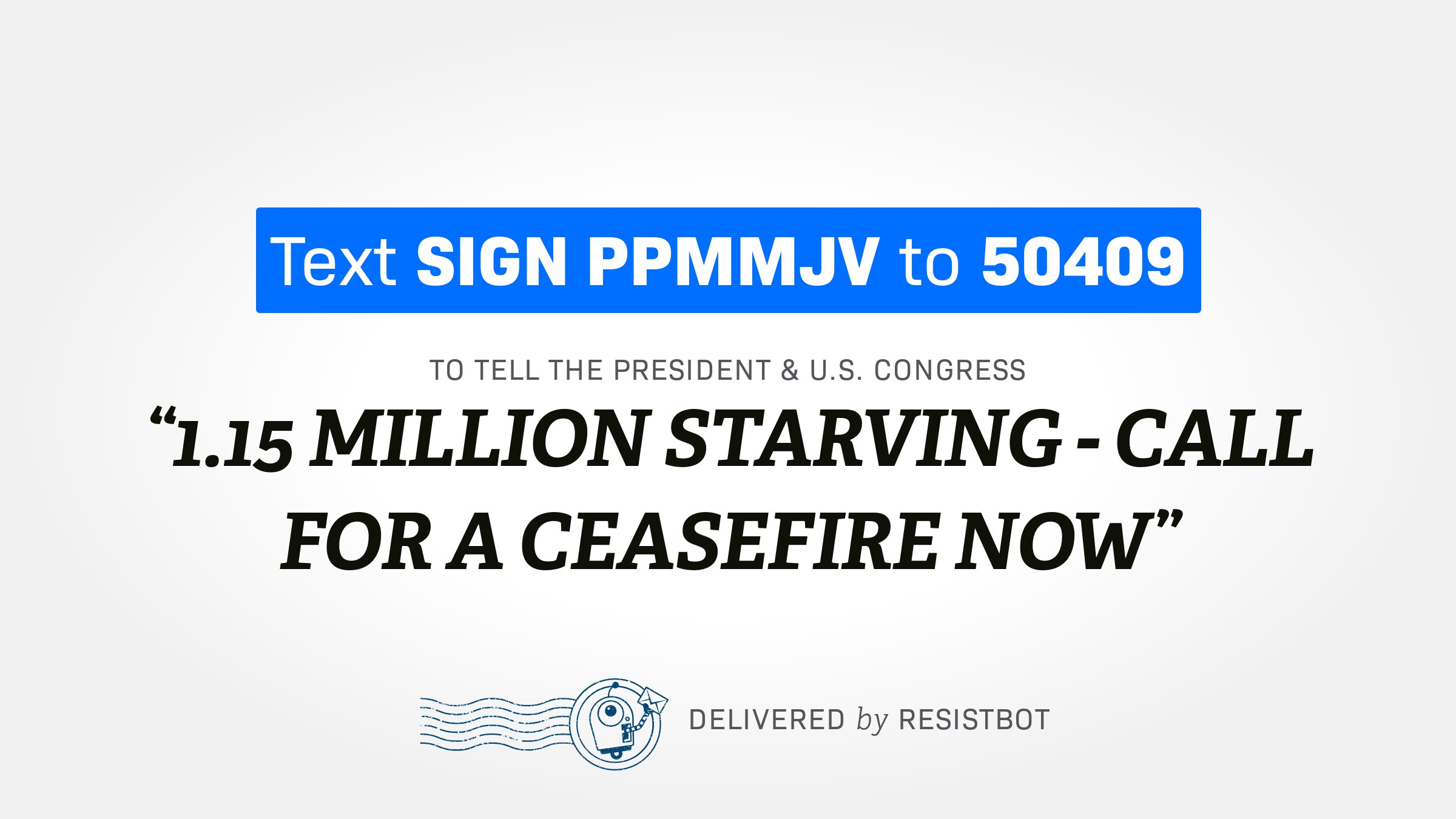 1.15 MILLION STARVING – CALL FOR A CEASEFIRE NOW