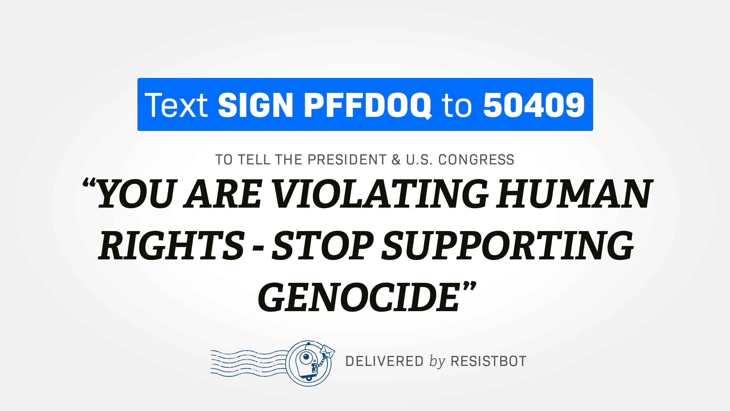 YOU ARE VIOLATING HUMAN RIGHTS – STOP SUPPORTING GENOCIDE