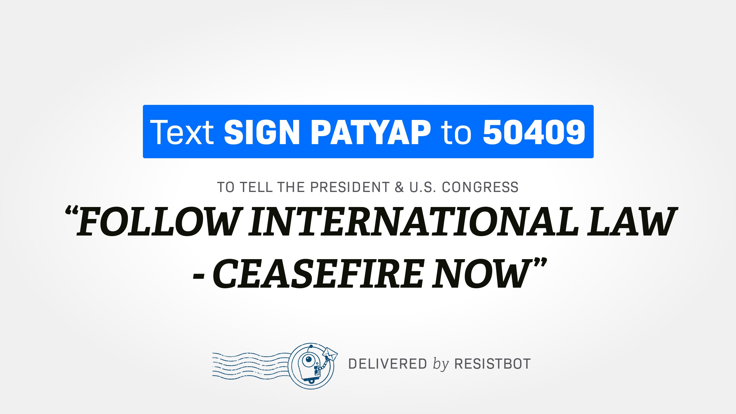 FOLLOW INTERNATIONAL LAW – CEASEFIRE NOW