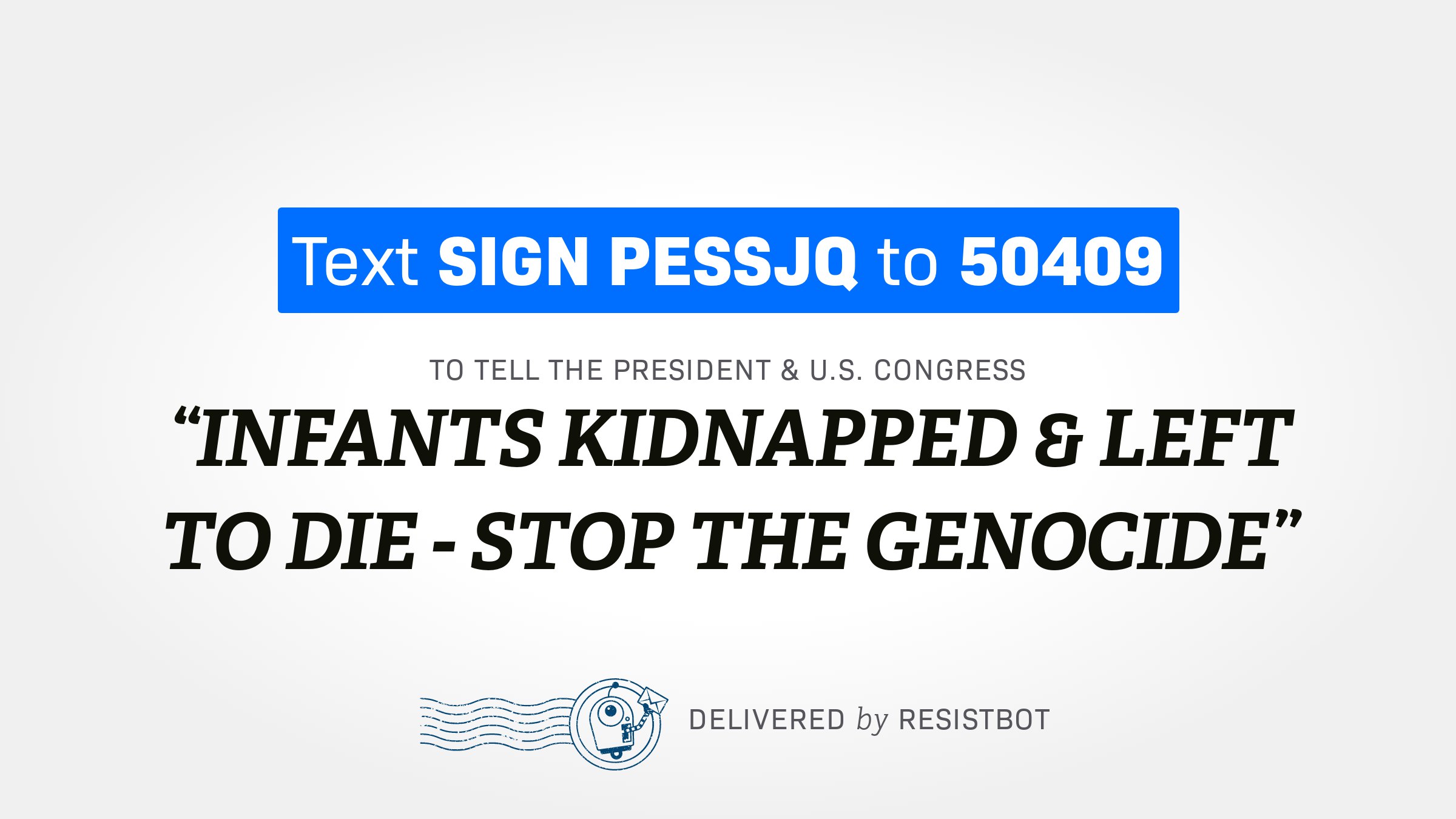INFANTS KIDNAPPED & LEFT TO DIE – STOP THE GENOCIDE