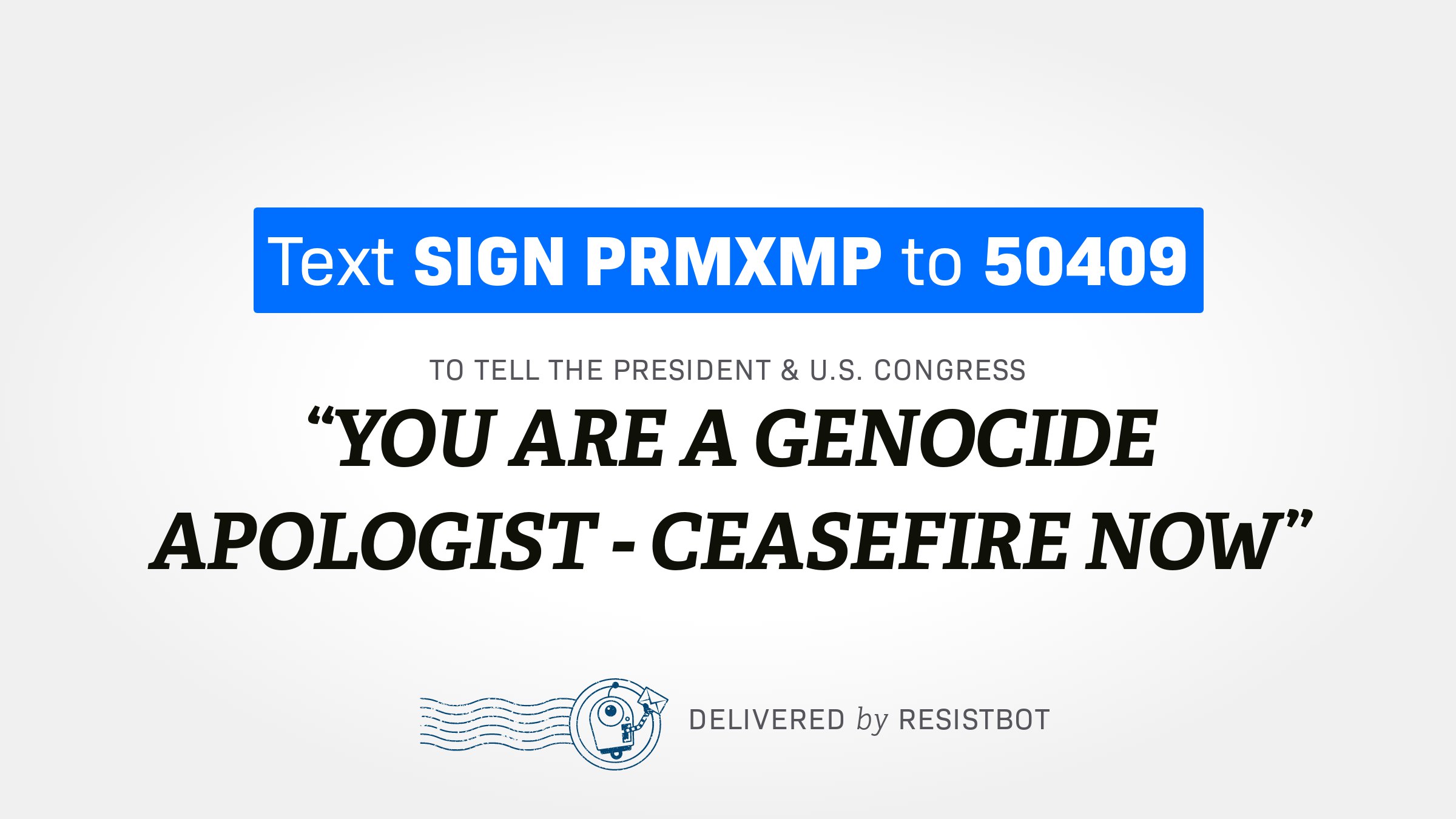 YOU ARE A GENOCIDE APOLOGIST – CEASEFIRE NOW