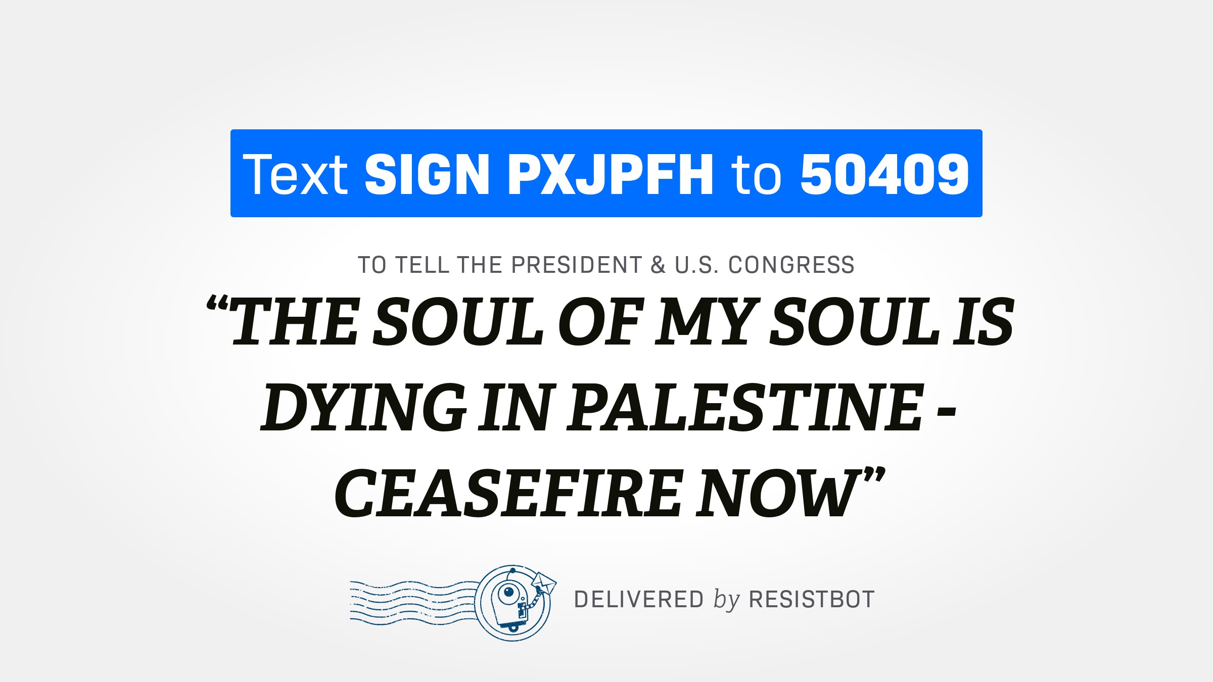 THE SOUL OF MY SOUL IS DYING IN PALESTINE – CEASEFIRE NOW