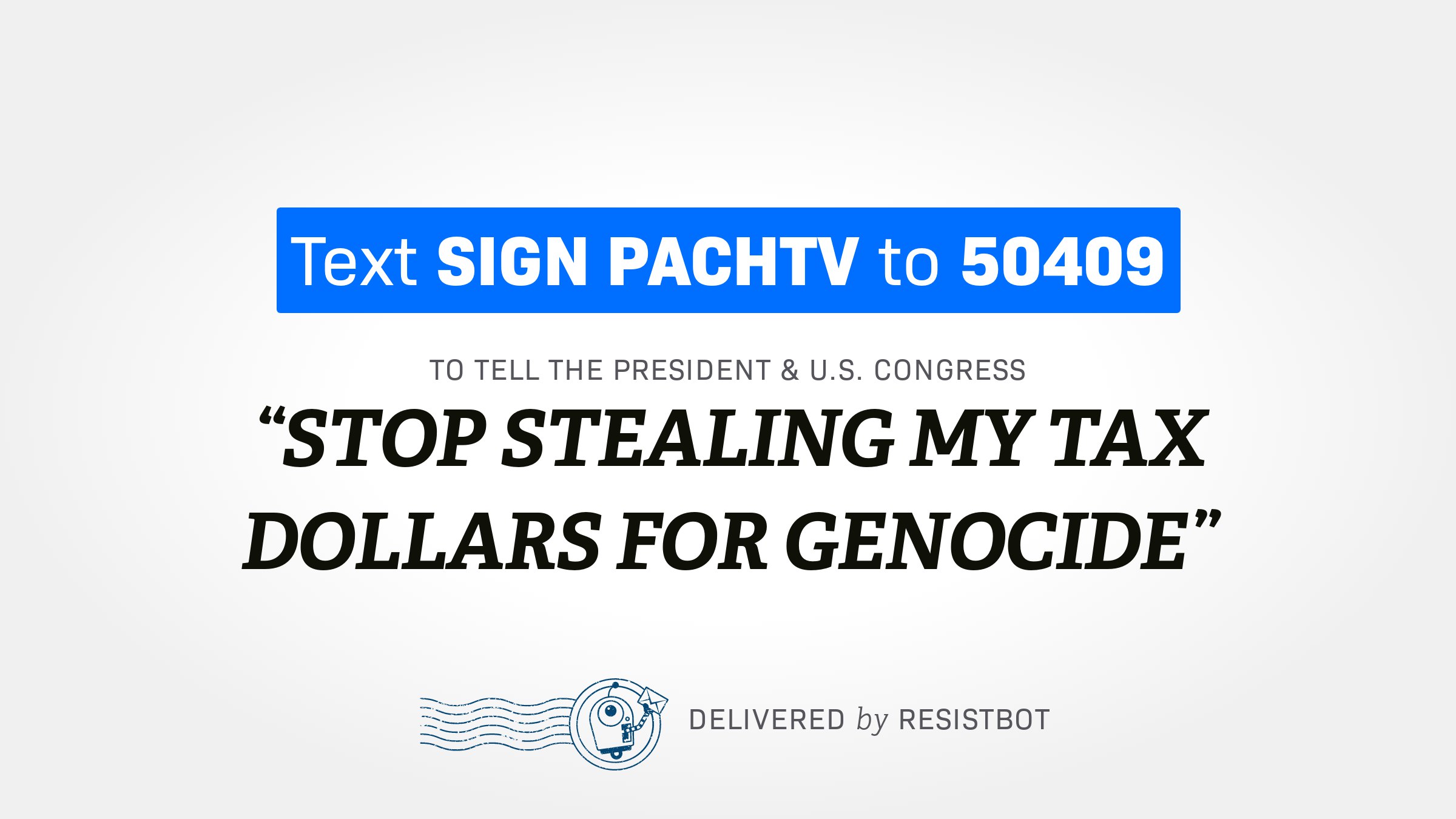 STOP STEALING MY TAX DOLLARS FOR GENOCIDE