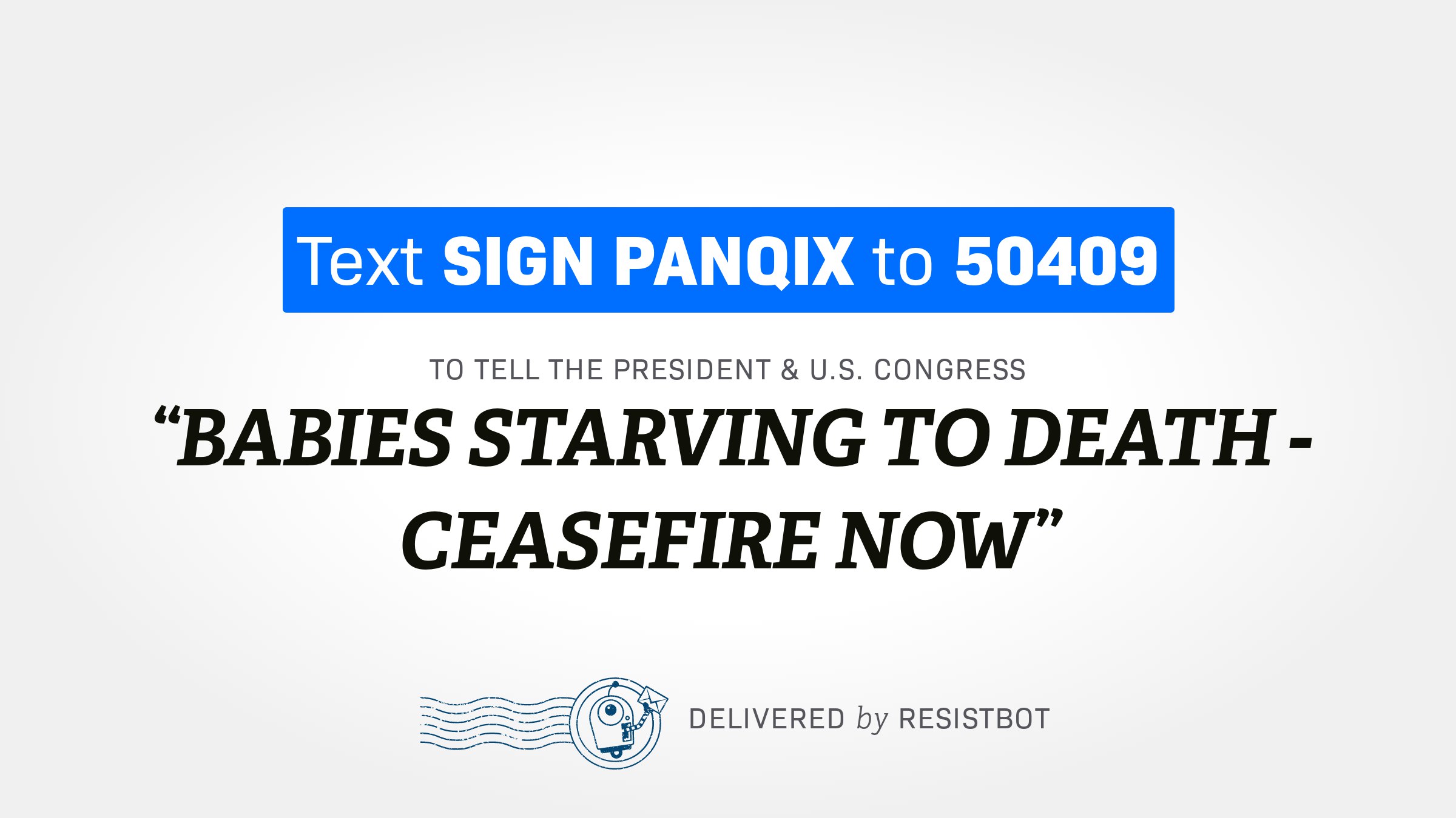 BABIES STARVING TO DEATH – CEASEFIRE NOW