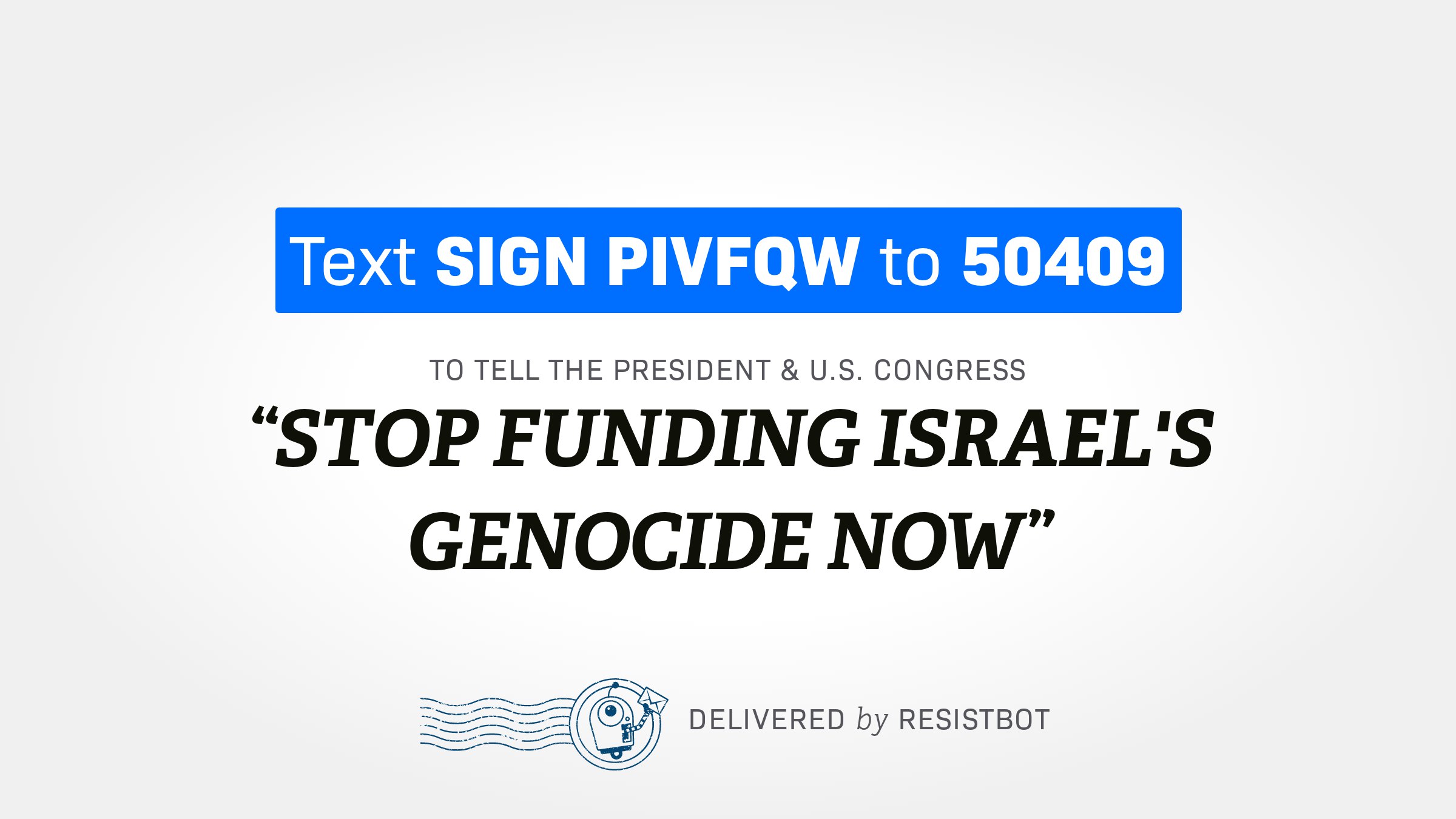 STOP FUNDING ISRAEL’S GENOCIDE NOW