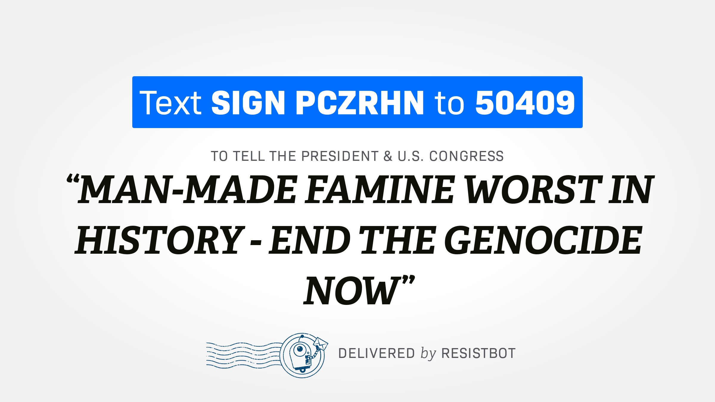 MAN-MADE FAMINE WORST IN HISTORY – END THE GENOCIDE NOW