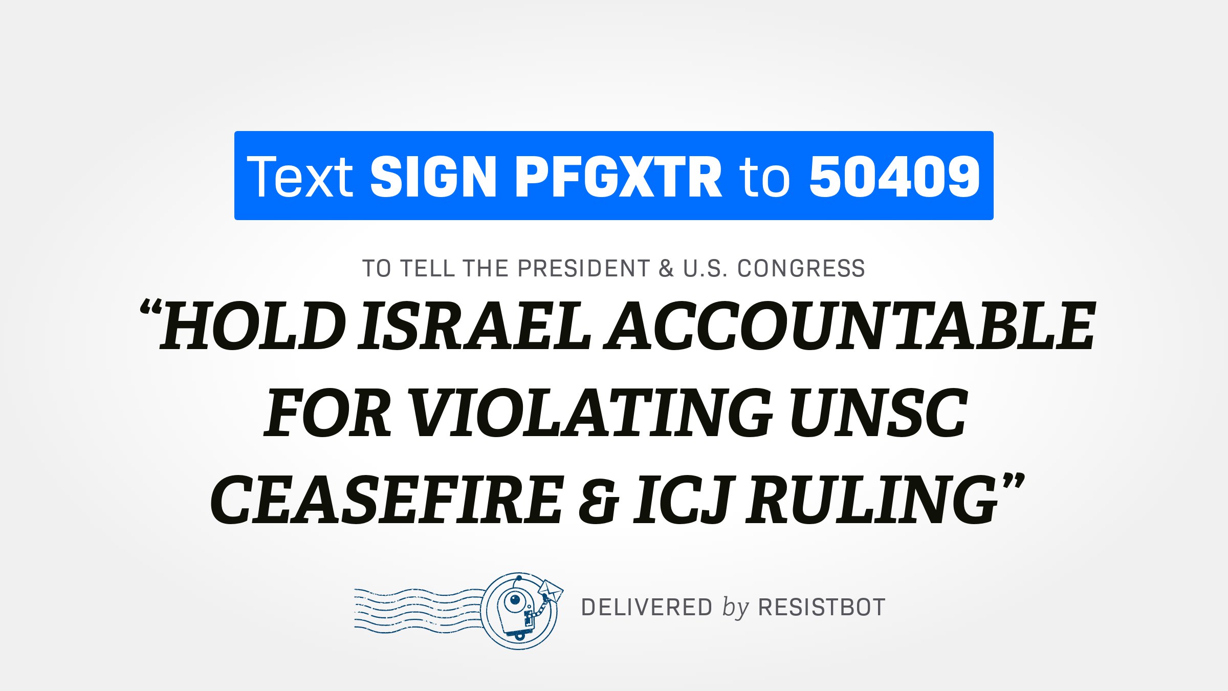 HOLD ISRAEL ACCOUNTABLE FOR VIOLATING UNSC CEASEFIRE & ICJ RULING