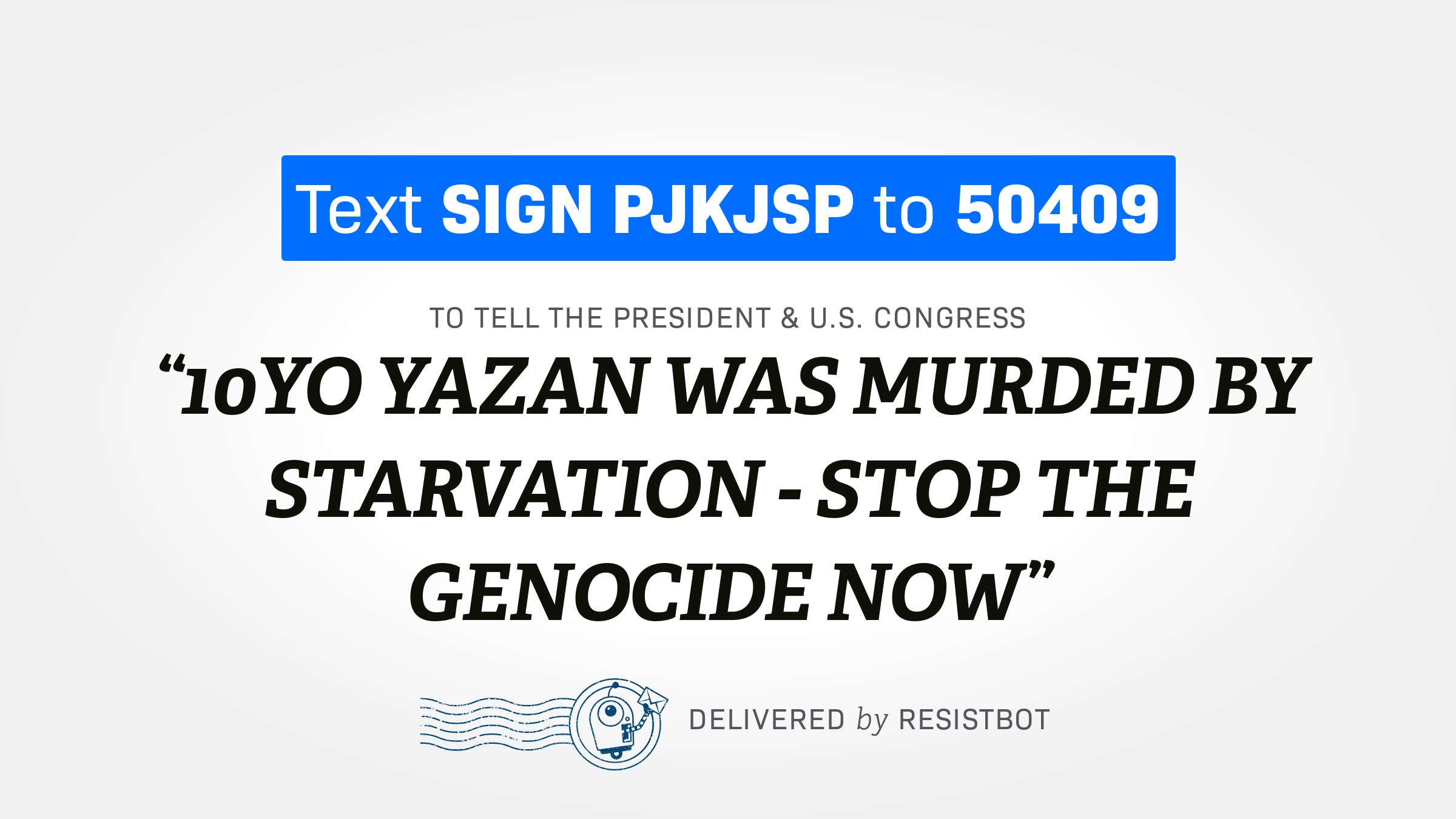 10YO YAZAN WAS MURDED BY STARVATION – STOP THE GENOCIDE NOW