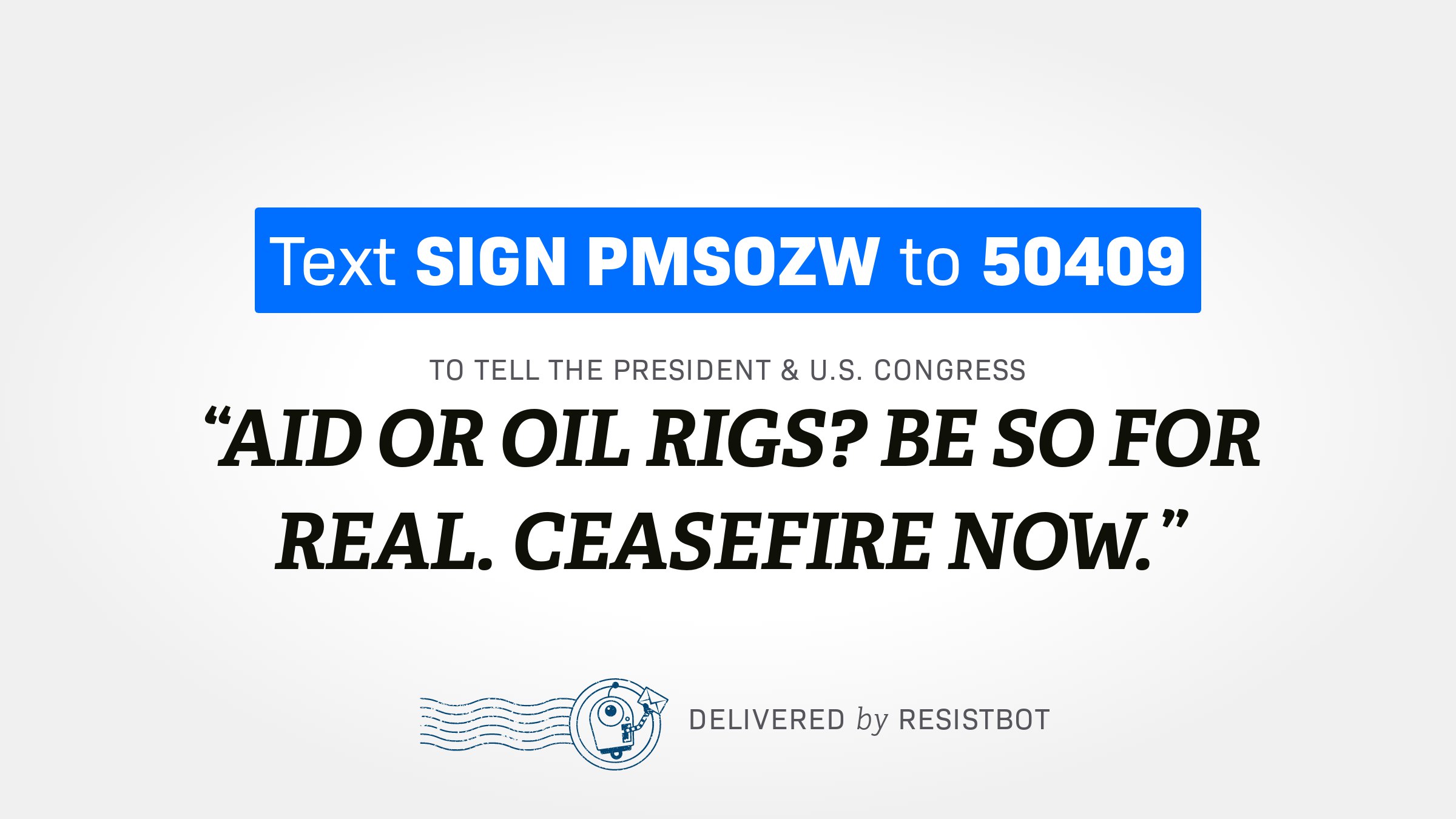 AID OR OIL RIGS? BE SO FOR REAL. CEASEFIRE NOW.