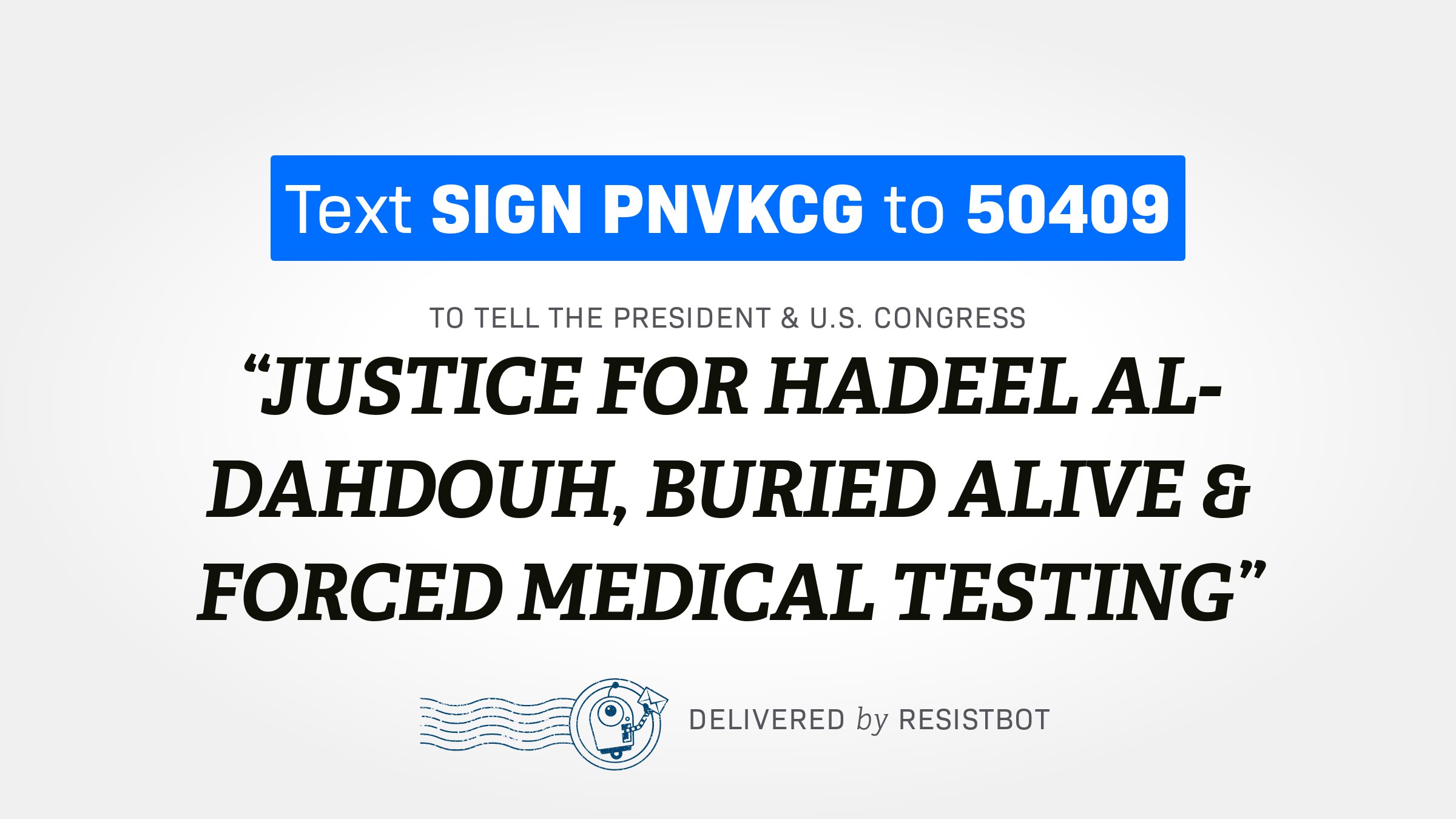 JUSTICE FOR HADEEL AL-DAHDOUH, BURIED ALIVE & FORCED MEDICAL TESTING