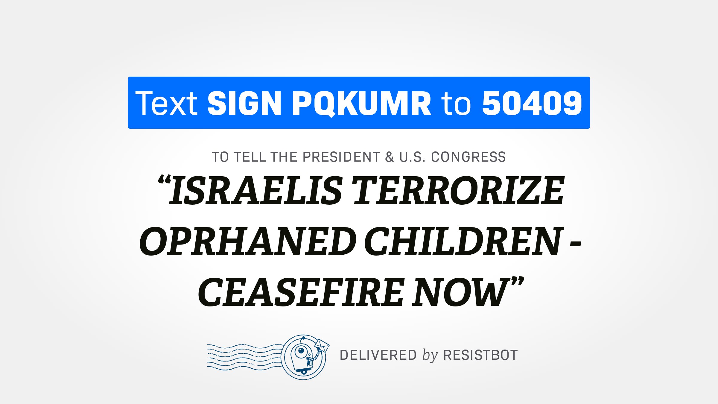 ISRAELIS TERRORIZE OPRHANED CHILDREN – CEASEFIRE NOW