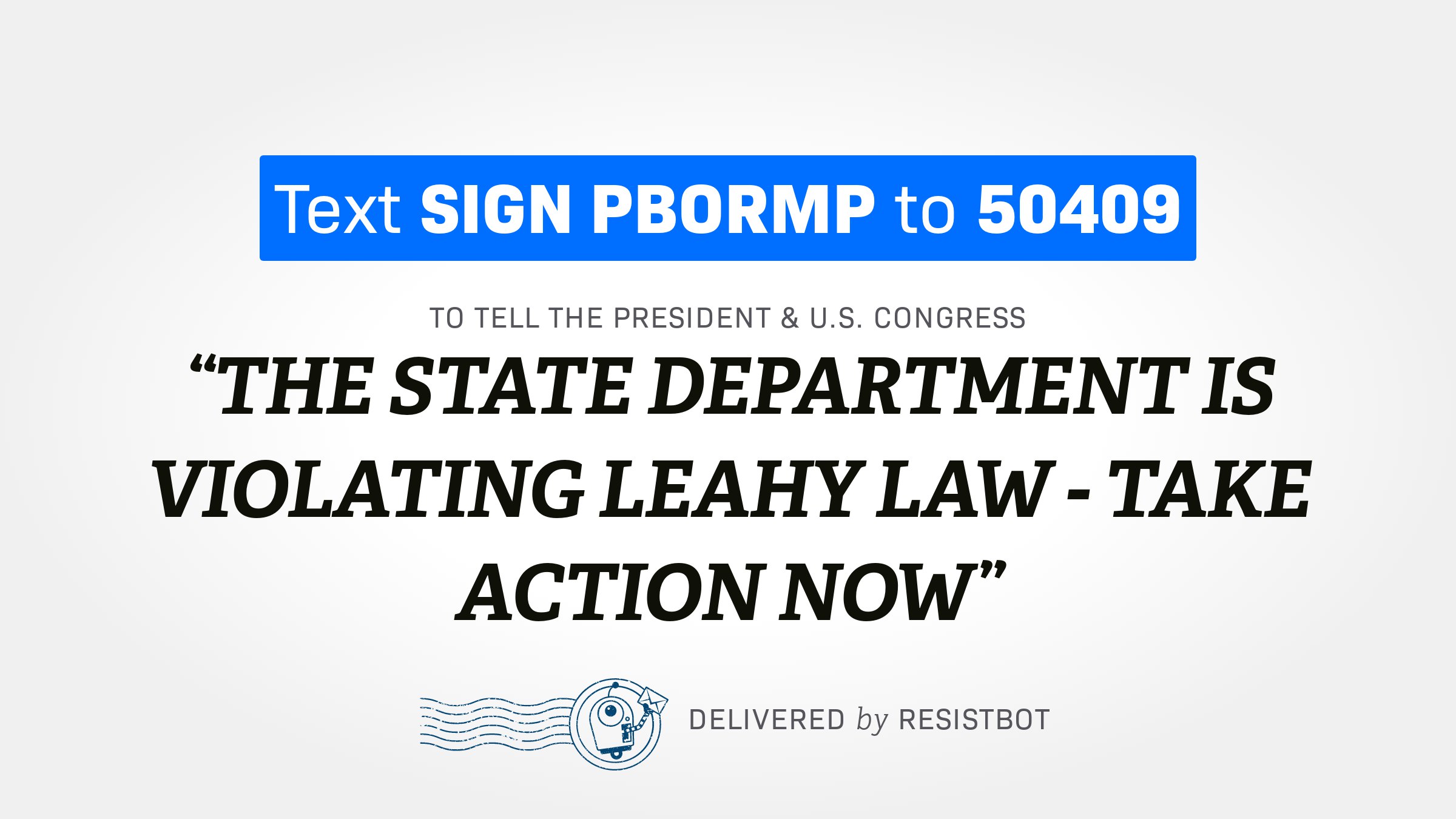 THE STATE DEPARTMENT IS VIOLATING LEAHY LAW – TAKE ACTION NOW