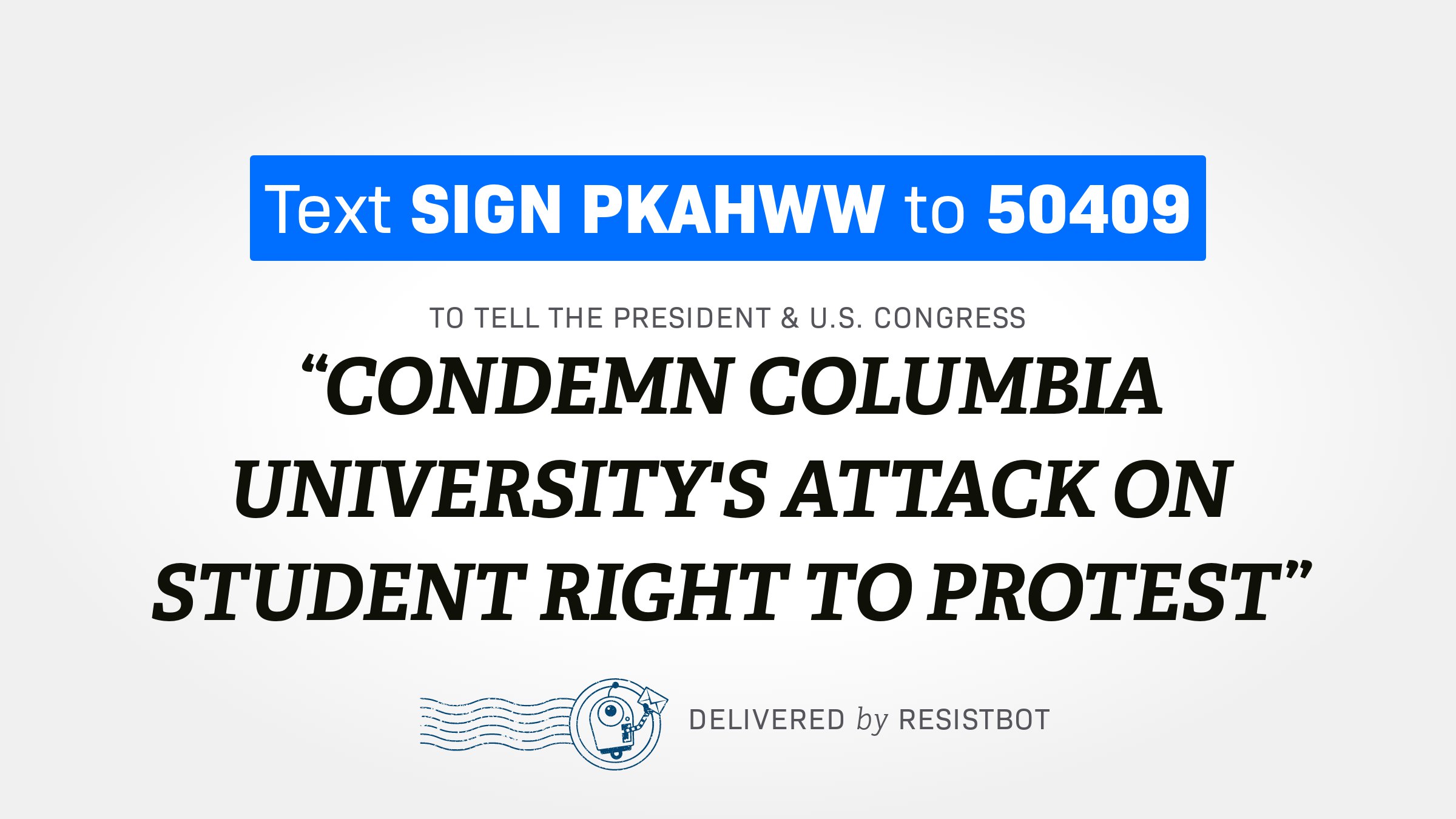 CONDEMN COLUMBIA UNIVERSITY’S ATTACK ON STUDENT RIGHT TO PROTEST