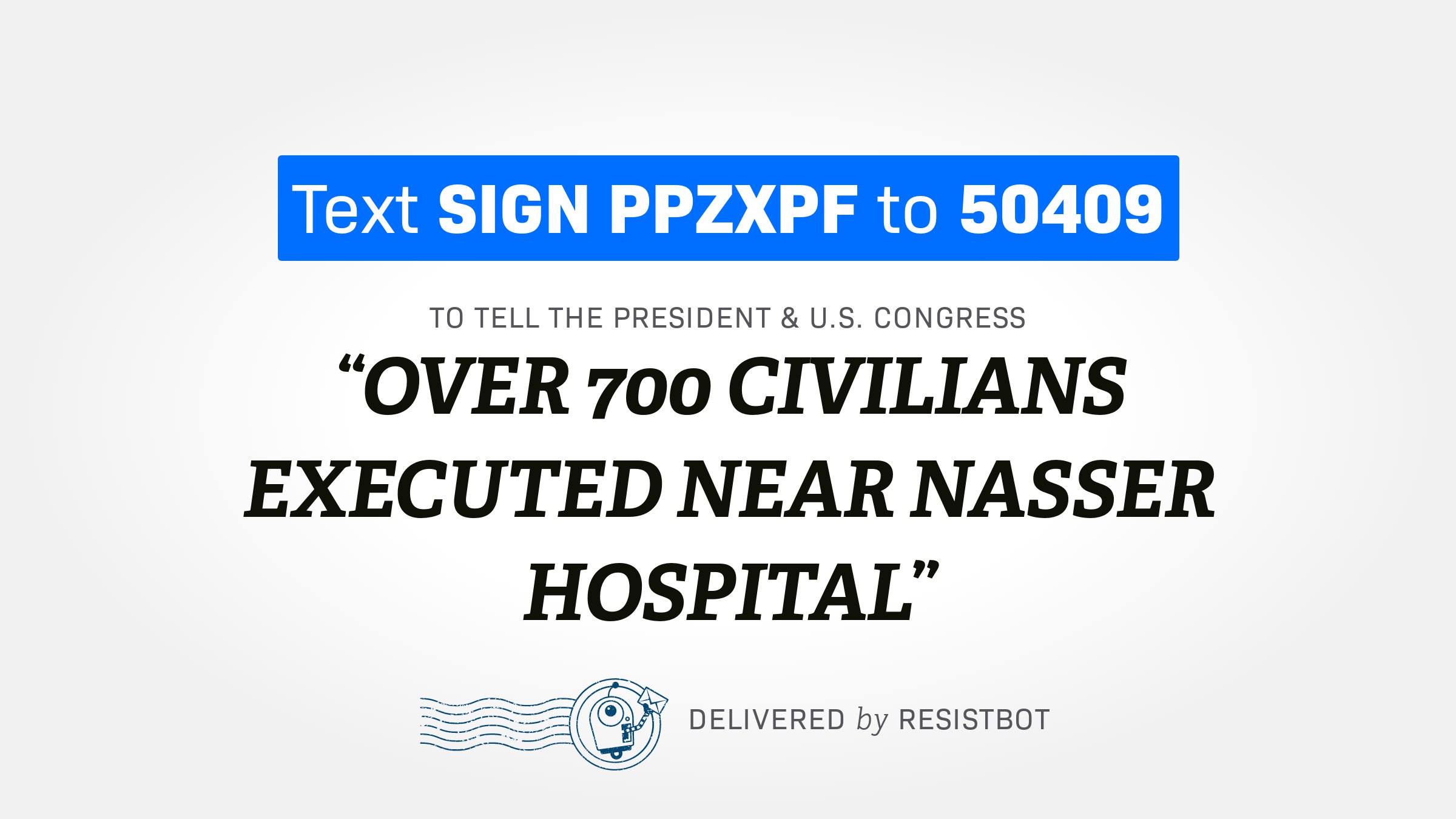 OVER 700 CIVILIANS EXECUTED NEAR NASSER HOSPITAL