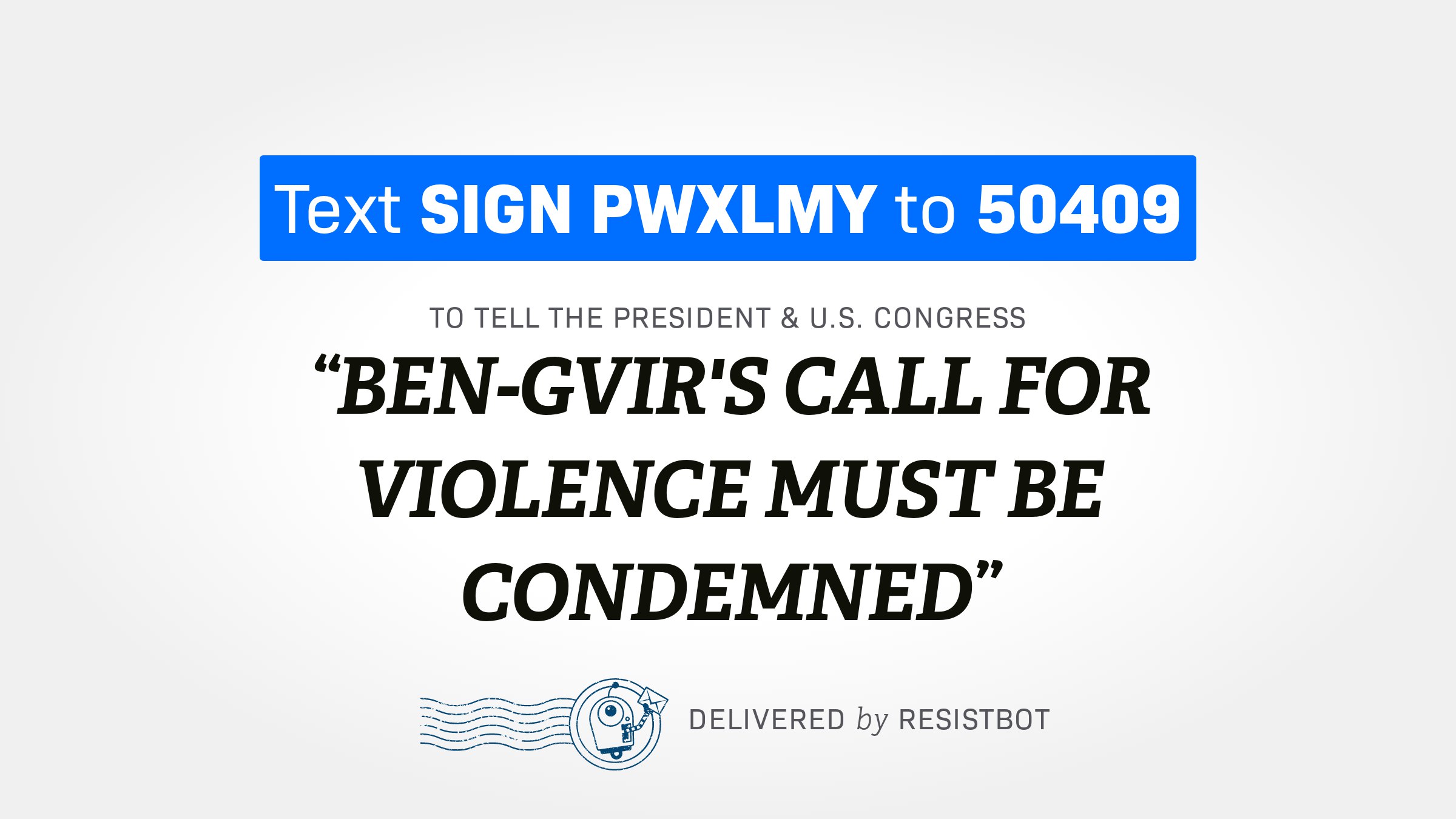 BEN-GVIR’S CALL FOR VIOLENCE MUST BE CONDEMNED