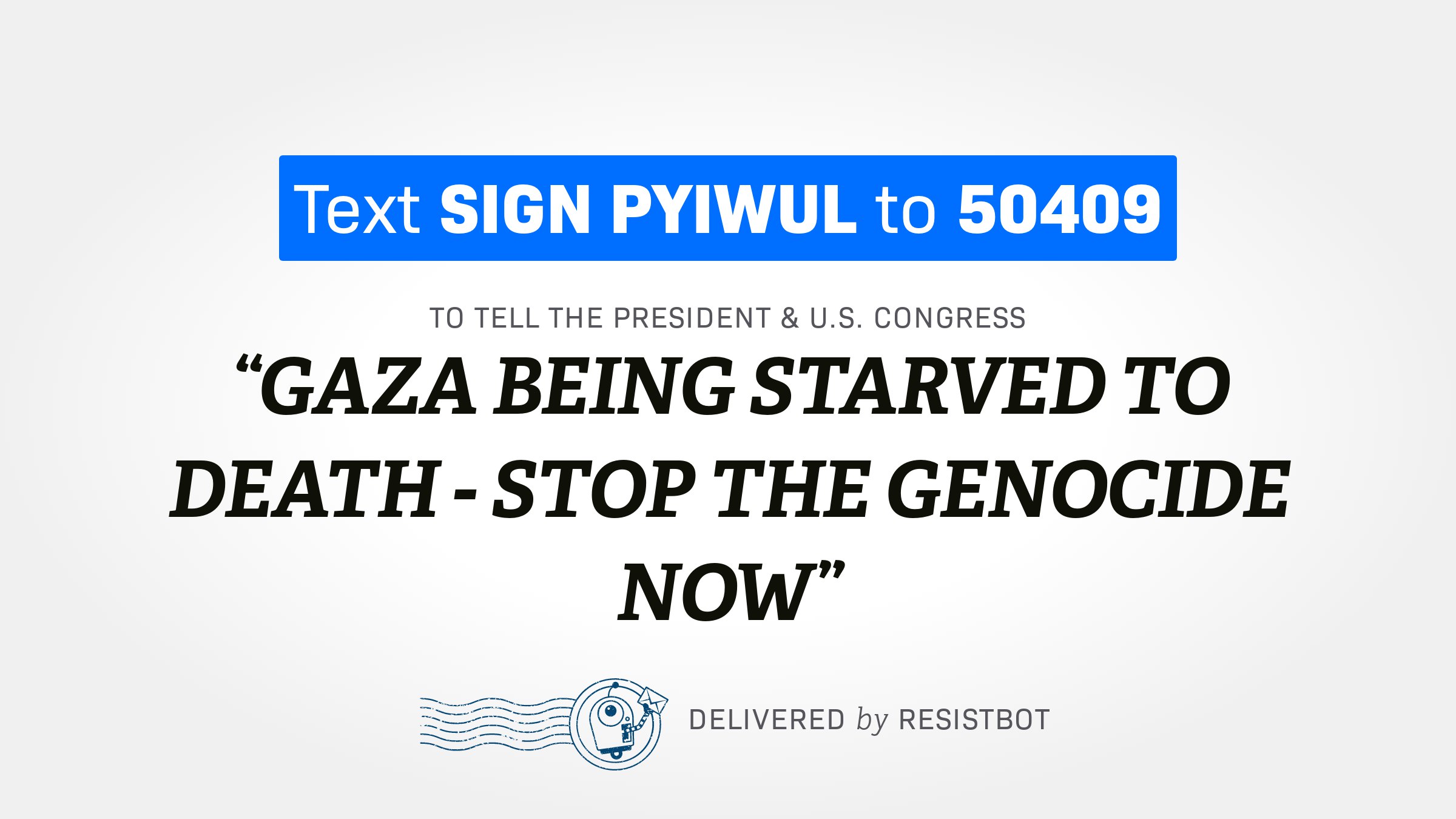 GAZA BEING STARVED TO DEATH – STOP THE GENOCIDE NOW