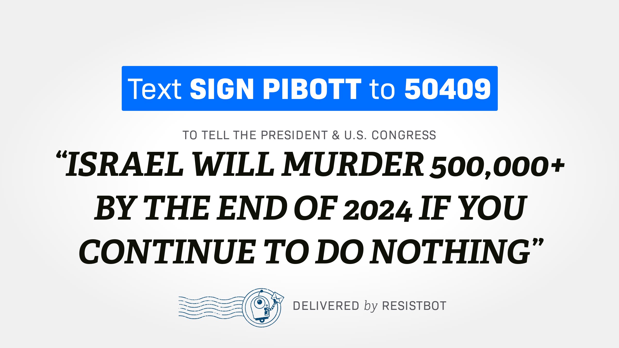 ISRAEL WILL MURDER 500,000+ BY THE END OF 2024 IF YOU CONTINUE TO DO NOTHING