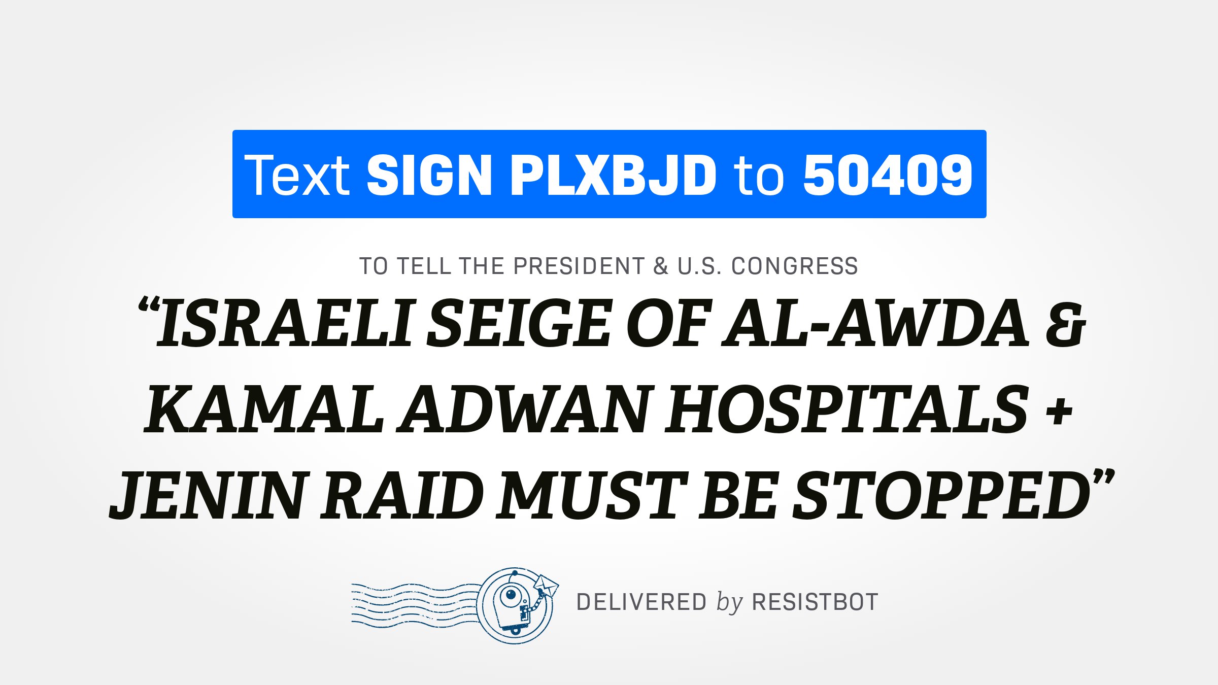 ISRAELI SEIGE OF AL-AWDA & KAMAL ADWAN HOSPITALS + JENIN RAID MUST BE STOPPED