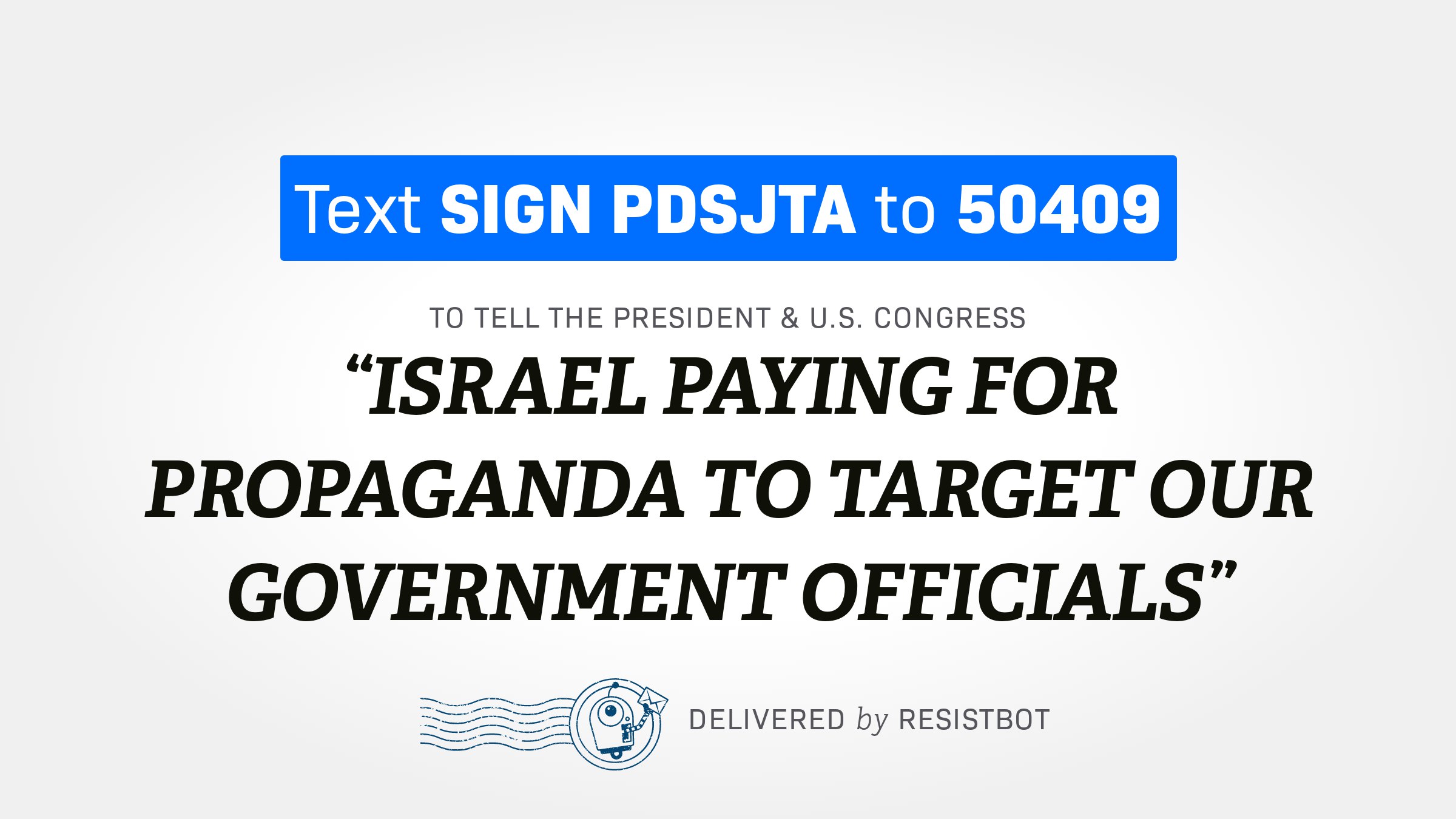 ISRAEL PAYING FOR PROPAGANDA TO TARGET OUR GOVERNMENT OFFICIALS