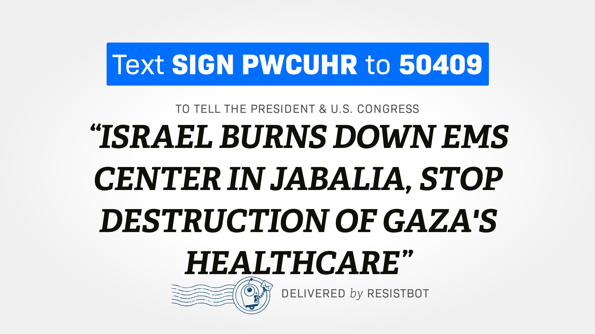 ISRAEL BURNS DOWN EMS CENTER IN JABALIA, STOP DESTRUCTION OF GAZA’S HEALTHCARE