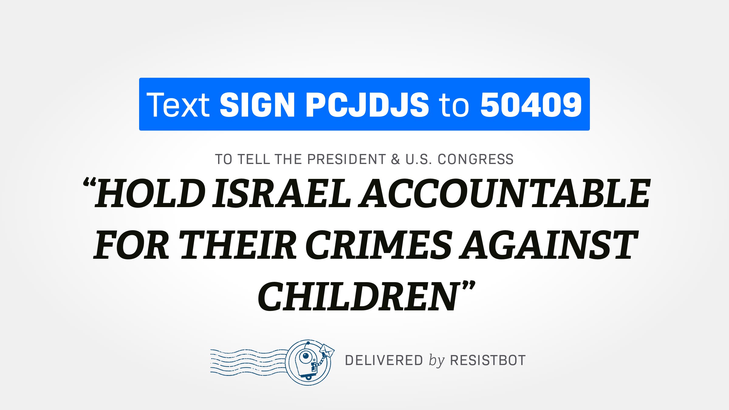 HOLD ISRAEL ACCOUNTABLE FOR THEIR CRIMES AGAINST CHILDREN