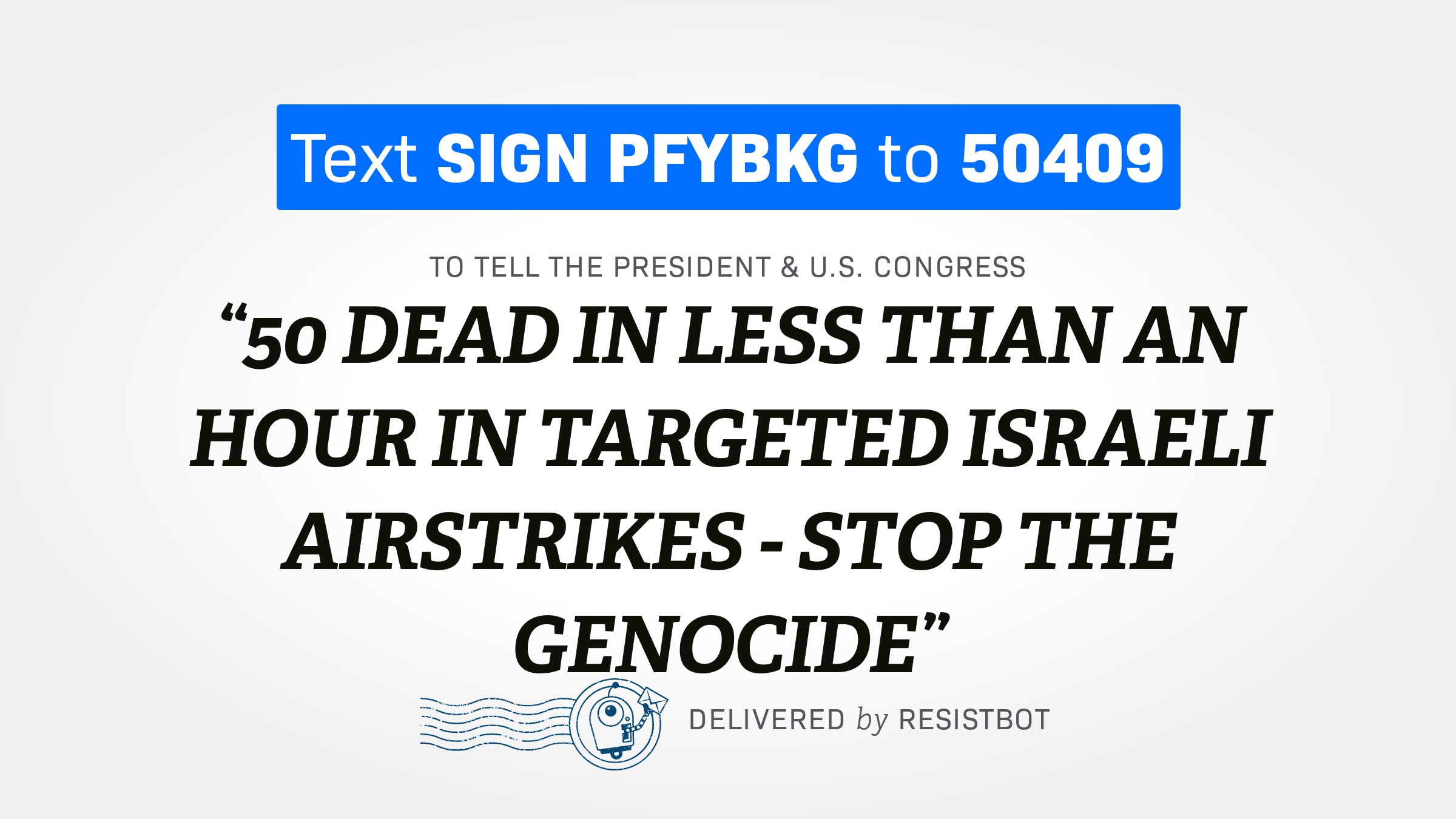 50 DEAD IN LESS THAN AN HOUR IN TARGETED ISRAELI AIRSTRIKES – STOP THE GENOCIDE