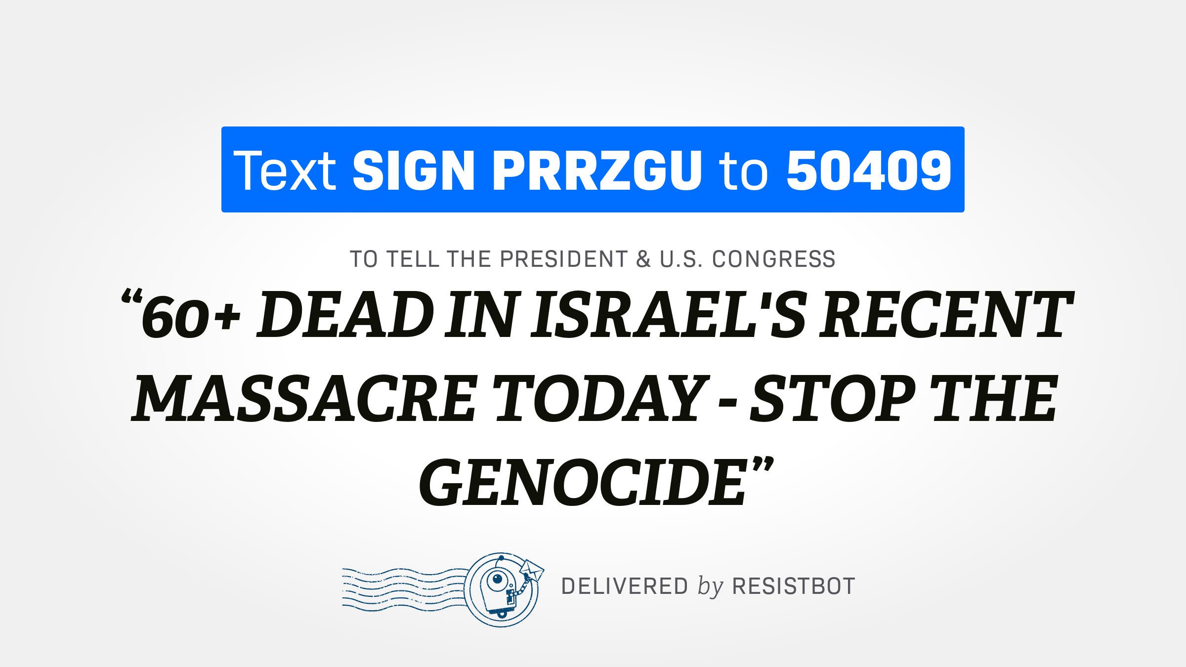 60+ DEAD IN ISRAEL’S RECENT MASSACRE TODAY – STOP THE GENOCIDE