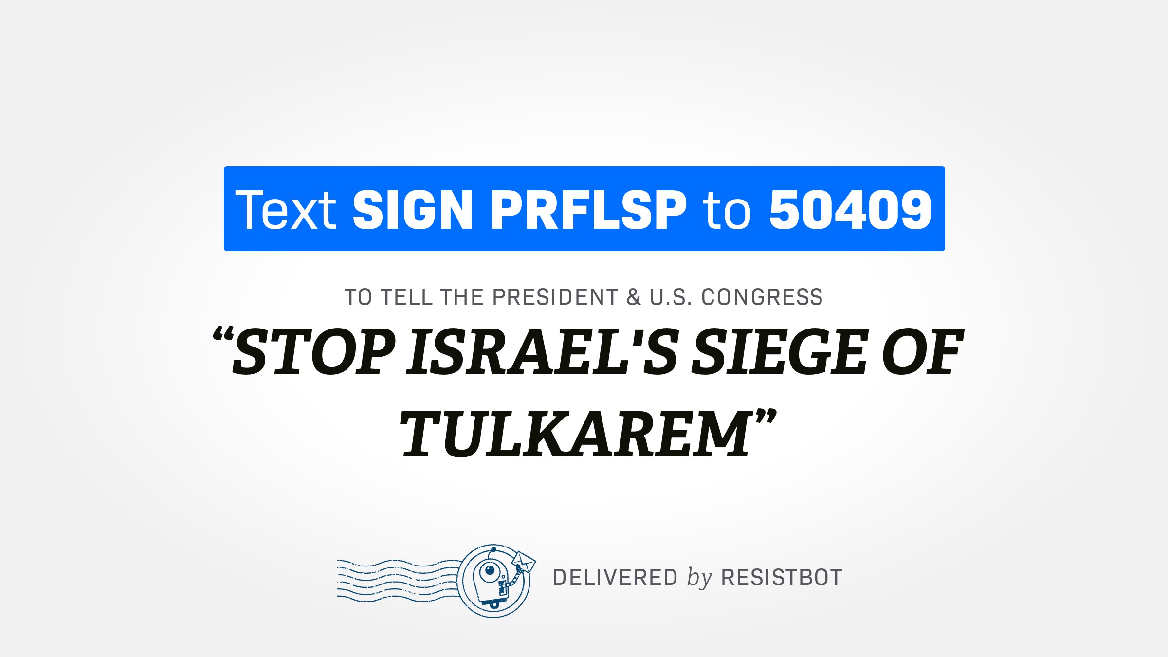 STOP ISRAEL’S SIEGE OF TULKAREM