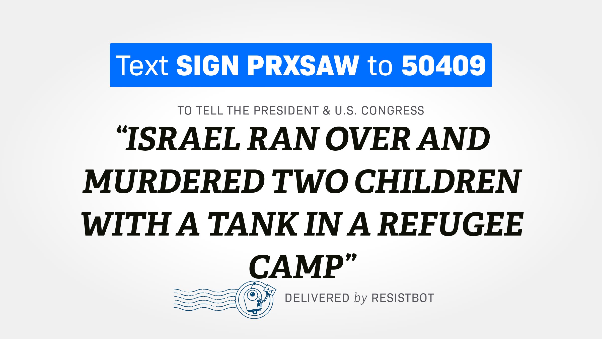 ISRAEL RAN OVER AND MURDERED TWO CHILDREN WITH A TANK IN A REFUGEE CAMP