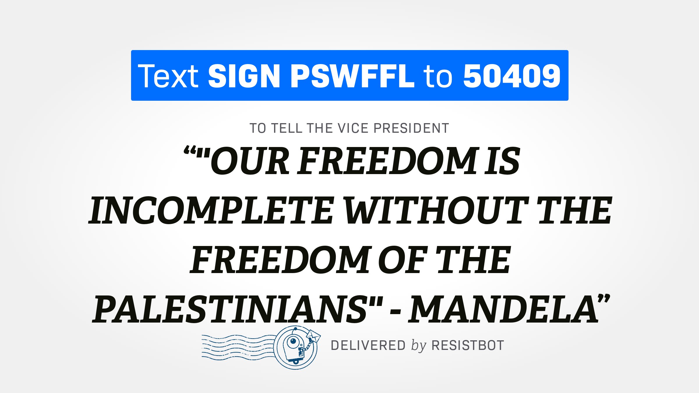 “OUR FREEDOM IS INCOMPLETE WITHOUT THE FREEDOM OF THE PALESTINIANS” – MANDELA