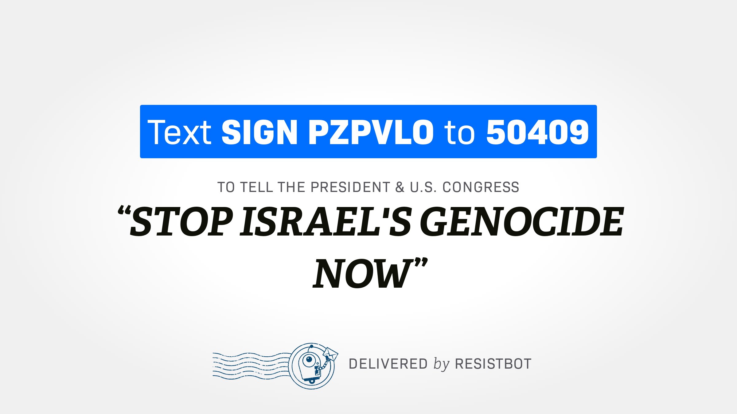 STOP ISRAEL’S GENOCIDE NOW